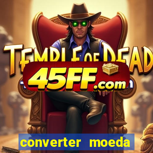 converter moeda cruzeiro para real